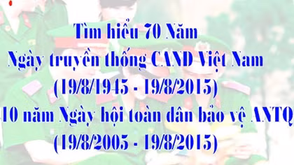 Nhiều hoạt động thiết thực kỷ niệm 70 năm Ngày truyền thống lực lượng CAND