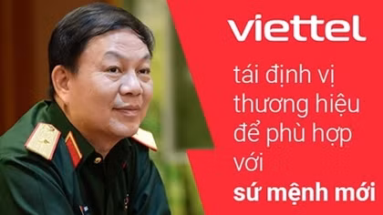 Viettel tái định vị thương hiệu để phù hợp với sứ mệnh mới