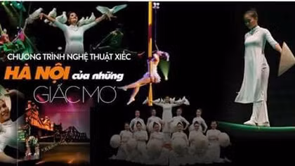 Kể chuyện về Hà Nội bằng ngôn ngữ Xiếc