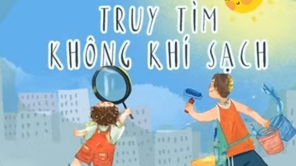 Phát động cuộc thi "Truy tìm không khí sạch" 