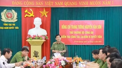 Thứ trưởng Nguyễn Văn Sơn kiểm tra công tác tại Trại giam Vĩnh Quang và Quyết Tiến