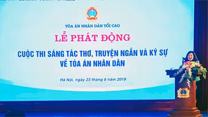 Phát động cuộc thi sáng tác thơ, truyện và ký sự về Tòa án nhân dân