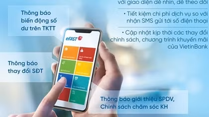 VietinBank triển khai Dịch vụ nhận thông báo qua App VietinBank eFAST