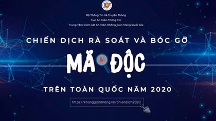 Phát động chiến dịch “Rà soát và bóc gỡ mã độc trên trên toàn quốc”