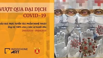 Bán đấu giá tranh ủng hộ công tác phòng, chống dịch Covid-19: Lan tỏa thông điệp yêu thương, sẻ chia
