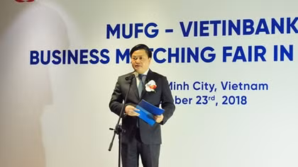 VietinBank và MUFG tổ chức sự kiện kết nối kinh doanh lớn nhất Đông Nam Á