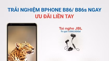 MobiFone mở bán Bphone B86/B86s, nhiều ưu đãi hấp dẫn