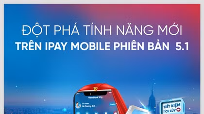 Đột phá tính năng với phiên bản mới nhất VietinBank iPay Mobile 5.1
