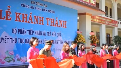 Khánh thành trụ sở tiếp nhận và giải quyết thủ tục hành chính CA Đắk Nông