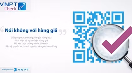 VNPT CHECK - Giải pháp uy tín chống hàng giả