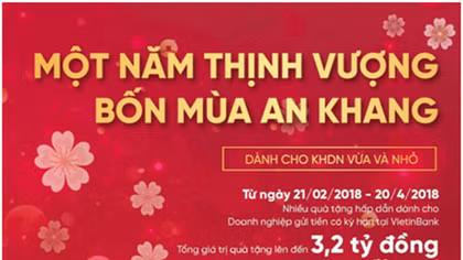 “Một năm thịnh vượng, Bốn mùa an khang” cùng VietinBank 