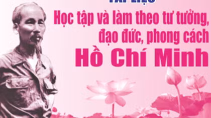 Những bài học từ tấm gương của Bác Hồ tạo sức lan tỏa lớn trong xã hội