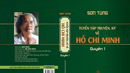 Ra mắt "Tuyển tập truyện, ký về Hồ Chí Minh" của nhà văn Sơn Tùng