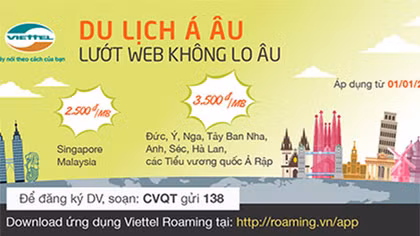 Khách hàng Viettel đi châu Á, châu Âu dùng data roaming chỉ từ 2.500đ/MB