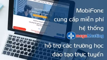 MobiFone cung cấp miễn phí giải pháp học trực tuyến cho các trường học 