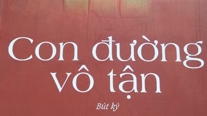 Đường đời, con đường vô tận…