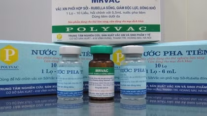Việt Nam sản xuất thành công vaccine phối hợp sởi- rubella