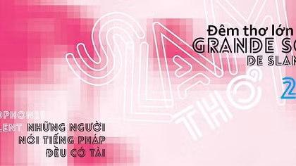 Chọn đại diện Việt Nam tham gia Cúp Slam Thơ thế giới 2017 tại Pháp