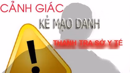 Mạo danh Thanh tra Sở Y tế vòi tiền “bồi dưỡng”
