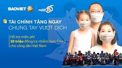 Bảo Việt triển khai chương trình “Tài chính tặng ngay - Chung tay vượt dịch”