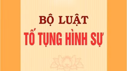 11 điểm mới cơ bản của Bộ luật tố tụng Hình sự năm 2015