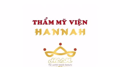 Thẩm mỹ viện HANNAH – thương hiệu được tạo dựng bởi “TÂM” và “TẦM”