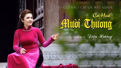 NSƯT Diệu Hương ra mắt album Ca Huế Mười Thương