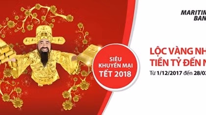 Đón Tết cùng Maritime Bank với giải thưởng ‘khủng’ 1 tỷ đồng và gần 40 nghìn Lộc xuân may mắn