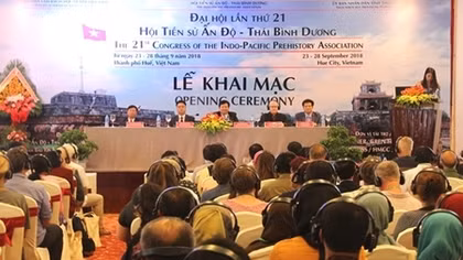 Đại biểu 35 quốc gia đến Huế dự Đại hội Hội Tiền sử Ấn Độ - Thái Bình Dương 