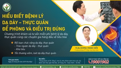Bệnh viện Việt Đức khám, tư vấn miễn phí bệnh dạ dày, thực quản