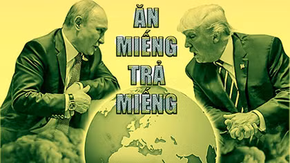 Hai “ông lớn” Nga – Mỹ: Ăn miếng trả miếng