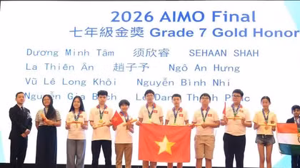 Với 205 học sinh đoạt giải, đoàn học sinh Việt Nam gây dấu ấn lớn tại Đấu trường Toán học Châu Á năm 2026.