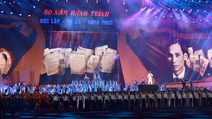 Bản hùng ca về tinh thần Cách mạng tháng Tám bất diệt, niềm tin về tương lai rạng ngời của dân tộc