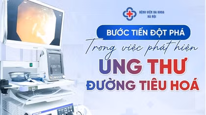 Bệnh viện Đa khoa Hà Nội: Nâng tầm chẩn đoán với công nghệ nội soi tiêu hoá hiện đại