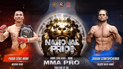 Cuộc so tài Zakhar Dmitrychenka và Phạm Công Minh: Cơ hội cho MMA Việt Nam?