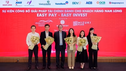 Nam Long triển khai chương trình Easy Pay – Easy Invest: giải pháp tài chính tối ưu cho an cư và đầu tư