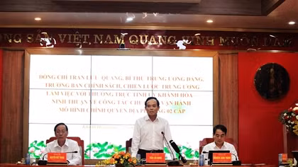 Trưởng ban Chính sách, chiến lược Trung ương làm việc với hai tỉnh Khánh Hòa, Ninh Thuận về công tác vận hành chính quyền địa phương 2 cấp
