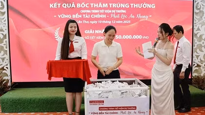 Agribank Cần Thơ bốc thăm chương trình tiết kiệm dự thưởng "Vững bền tài chính - Phát lộc an khang"