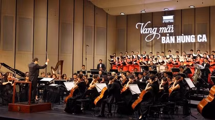 “Vang mãi bản hùng ca” - bản giao hưởng hào sảng khơi dậy lòng tự hào dân tộc