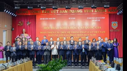 Hội thảo cấp quốc gia về hoàn thiện cấu trúc hệ thống pháp luật Việt Nam trong kỷ nguyên mới