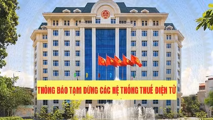 Tạm dừng một số hệ thống thuế điện tử