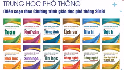 Bộ sách “Hướng dẫn Ôn thi tốt nghiệp THPT”: Hành trang vững vàng cho học sinh lớp 12