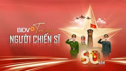 BIDV triển khai gói tín dụng nhà ở 8.000 tỷ “Tri ân người chiến sĩ” lãi suất ưu đãi 5.5%/năm