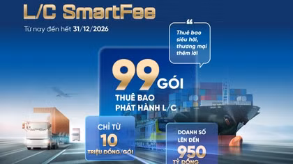 VietinBank ra mắt 99 gói thuê bao L/C ưu đãi dành cho doanh nghiệp xuất nhập khẩu