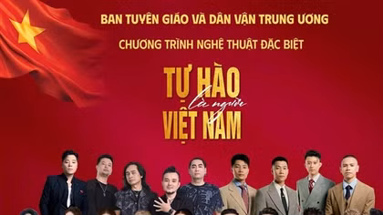 Không bán vé xem concert quốc gia “Tự hào là người Việt Nam”