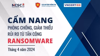 Ra mắt cẩm nang phòng chống giảm thiểu rủi ro từ tấn công ransomware