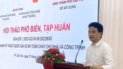Cần Thơ: Hội thảo phổ biến Quy chuẩn kỹ thuật quốc gia về an toàn cháy cho nhà và công trình