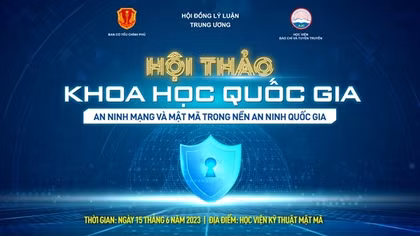 Làm rõ một số vấn về an ninh mạng, mật mã và quản trị an ninh phi truyền thống