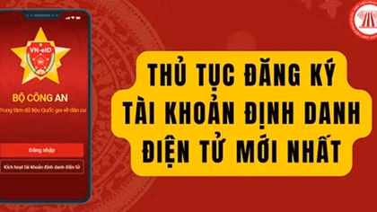 Thủ tục, trình tự đăng ký tài khoản định danh điện tử