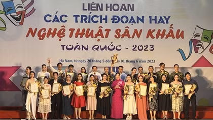 Bế mạc Liên hoan các trích đoạn hay nghệ thuật Sân khấu toàn quốc năm 2023
